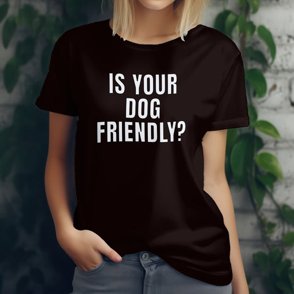 Is Your Dog Friendly? 2.0Unisex t-shirt