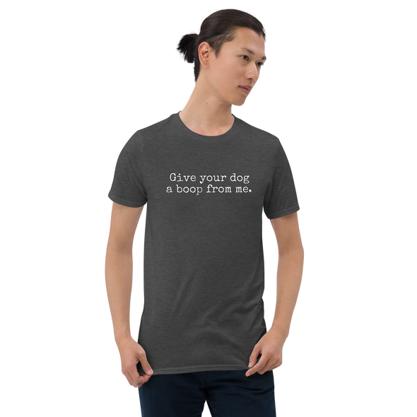 Give your dog a boop from me Short-Sleeve Unisex T-Shirt