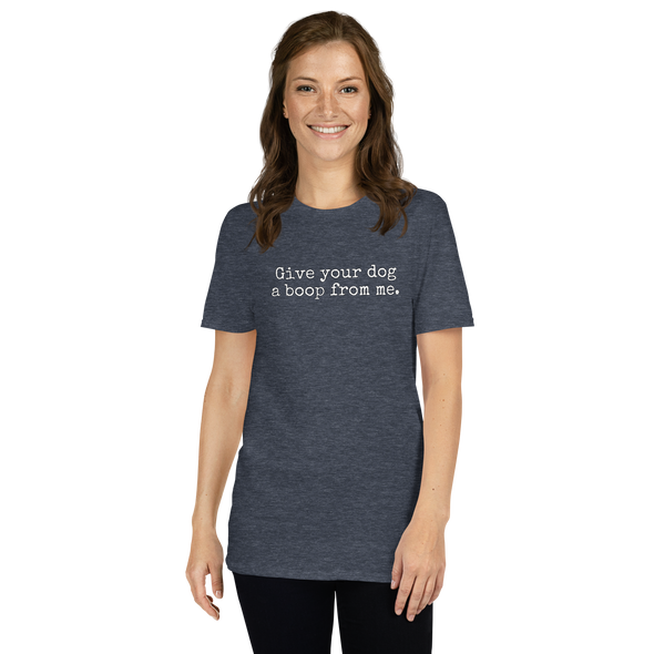 Give your dog a boop from me Short-Sleeve Unisex T-Shirt