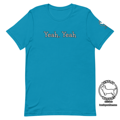 Yeah, Yeah Unisex t-shirt