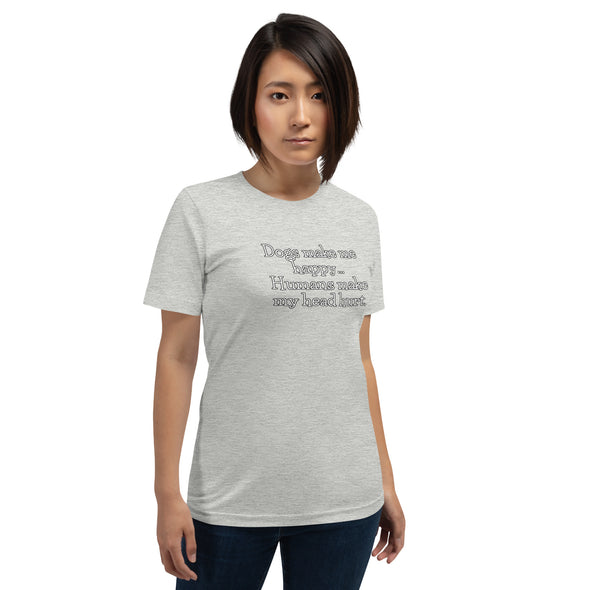 Dogs make me happy Unisex t-shirt