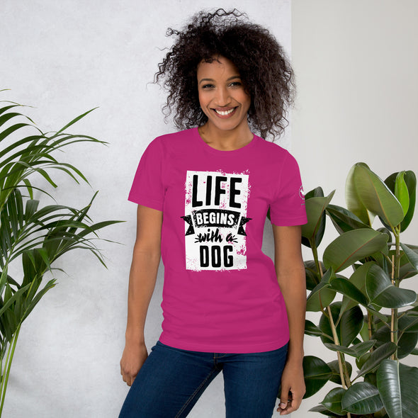 Life Begins with a Dog Unisex t-shirt