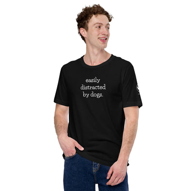 Easily Distracted by Dogs Unisex t-shirt