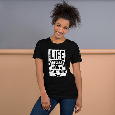 Life Begins with a Basset Hound Unisex t-shirt