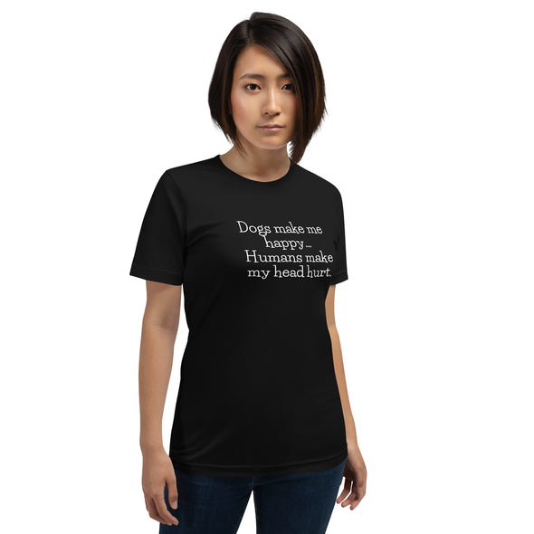 Dogs make me happy Unisex t-shirt