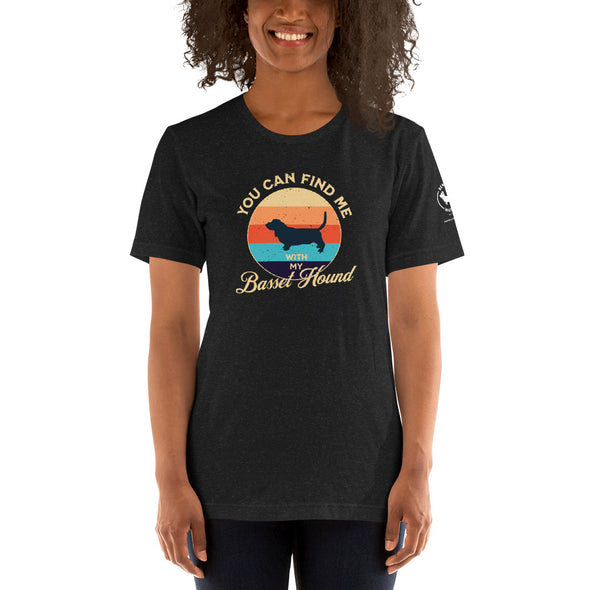 You can find me with my Basset Hound Unisex t-shirt