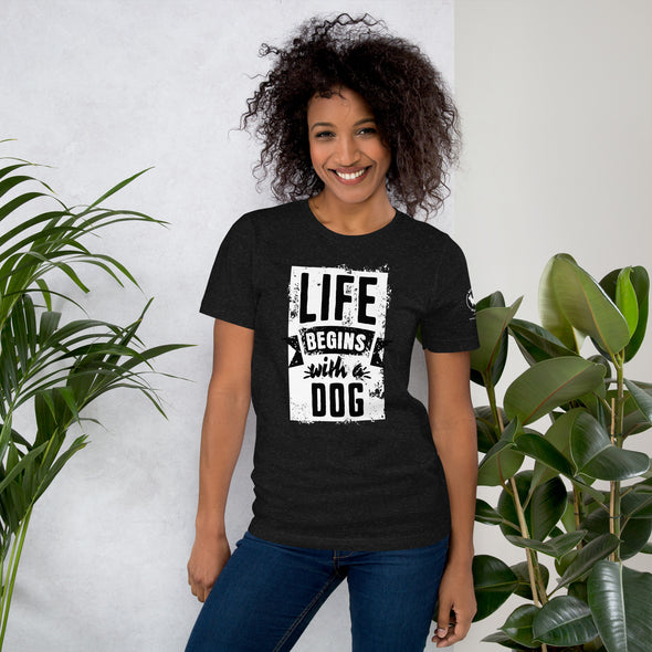 Life Begins with a Dog Unisex t-shirt