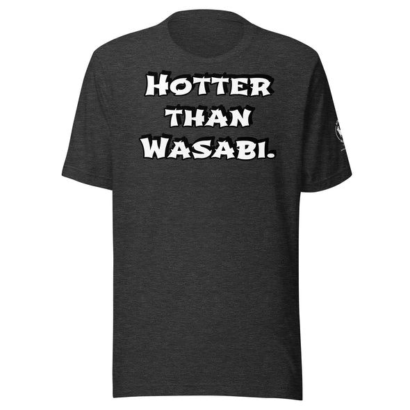 Hotter than Wasabi Unisex t-shirt