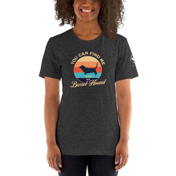 You can find me with my Basset Hound Unisex t-shirt