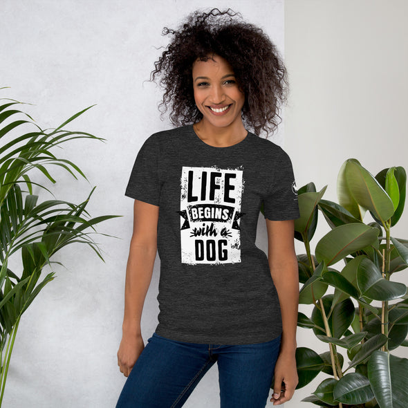 Life Begins with a Dog Unisex t-shirt