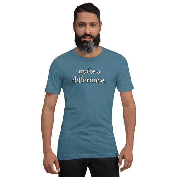 Make a difference Unisex t-shirt