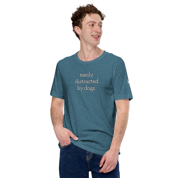 Easily Distracted by Dogs Unisex t-shirt