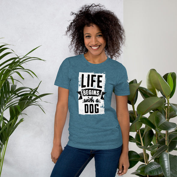 Life Begins with a Dog Unisex t-shirt