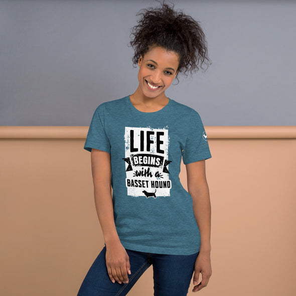 Life Begins with a Basset Hound Unisex t-shirt