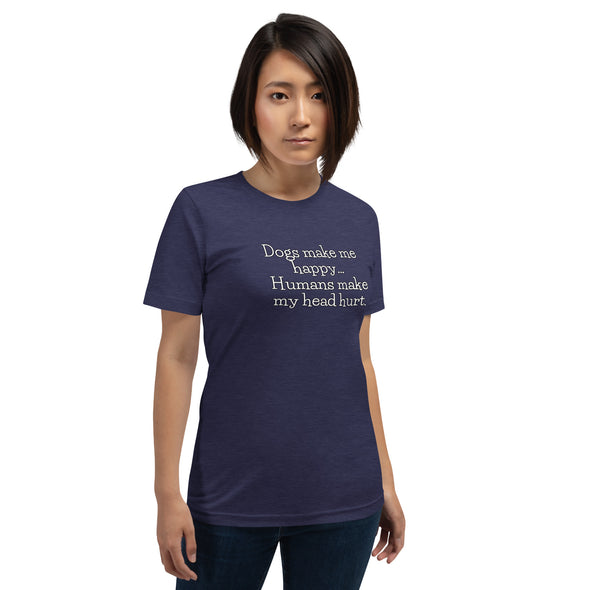 Dogs make me happy Unisex t-shirt