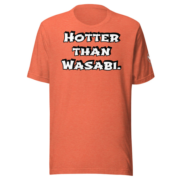 Hotter than Wasabi Unisex t-shirt