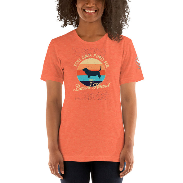 You can find me with my Basset Hound Unisex t-shirt