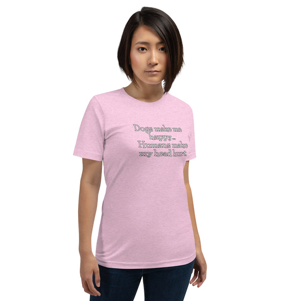 Dogs make me happy Unisex t-shirt