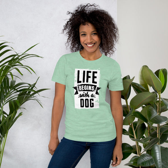 Life Begins with a Dog Unisex t-shirt