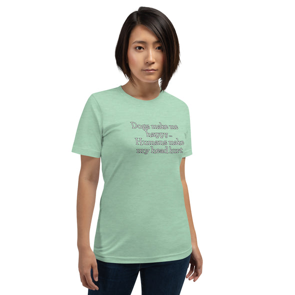 Dogs make me happy Unisex t-shirt
