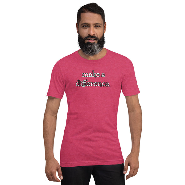 Make a difference Unisex t-shirt
