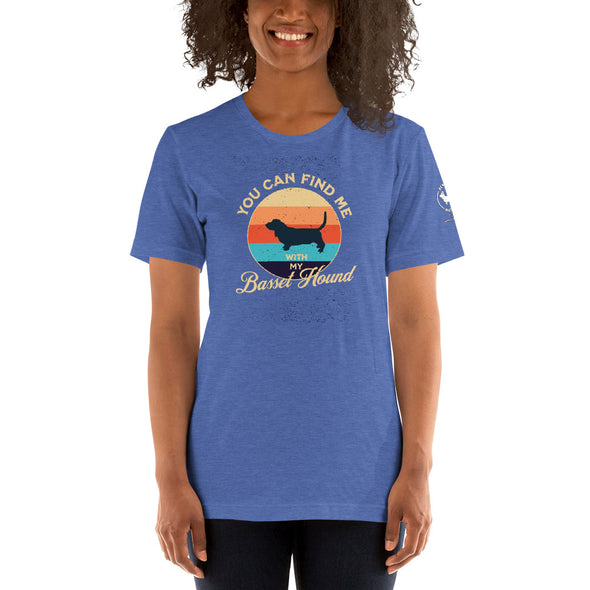 You can find me with my Basset Hound Unisex t-shirt