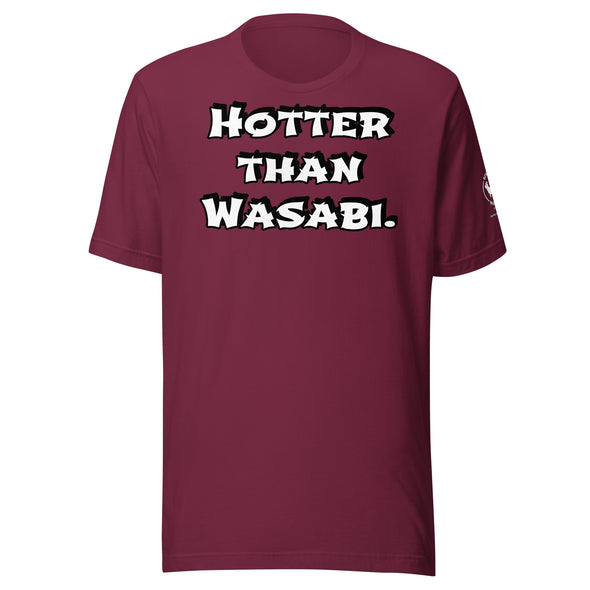 Hotter than Wasabi Unisex t-shirt