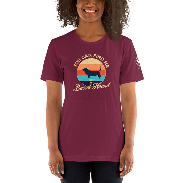 You can find me with my Basset Hound Unisex t-shirt