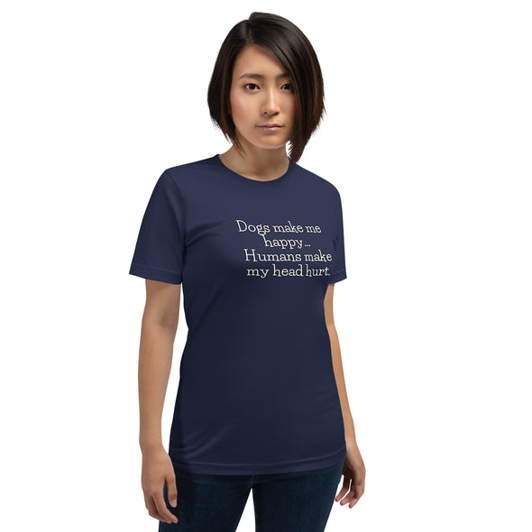 Dogs make me happy Unisex t-shirt