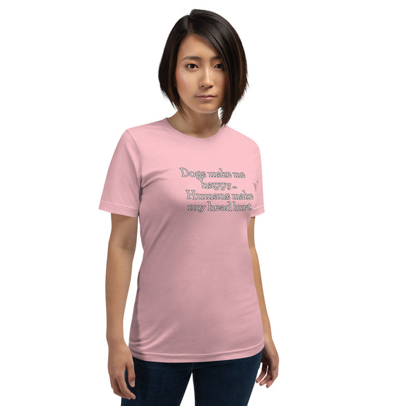 Dogs make me happy Unisex t-shirt