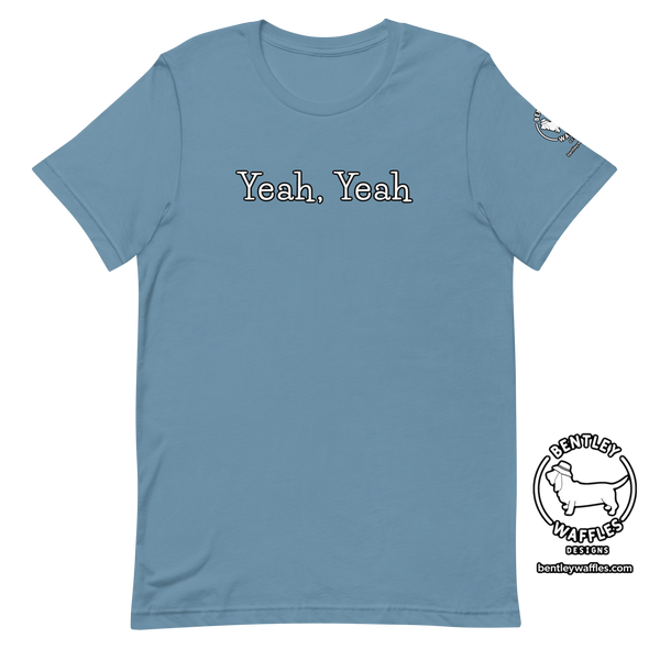 Yeah, Yeah Unisex t-shirt