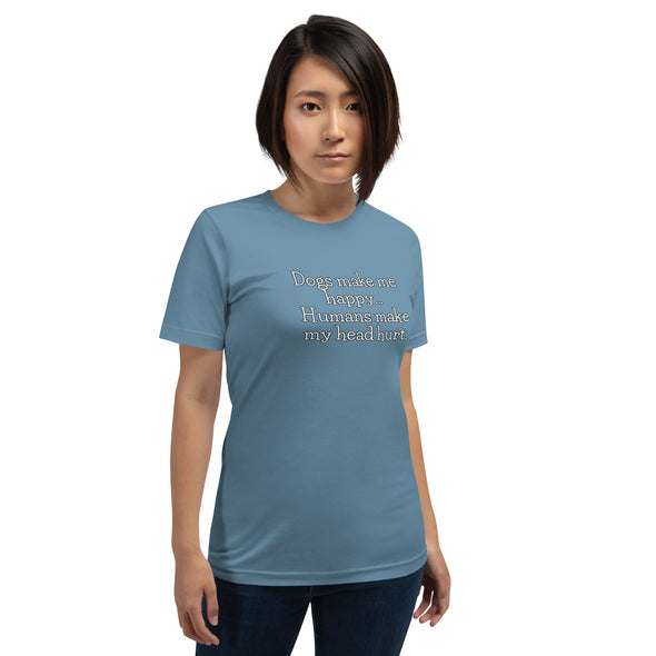Dogs make me happy Unisex t-shirt