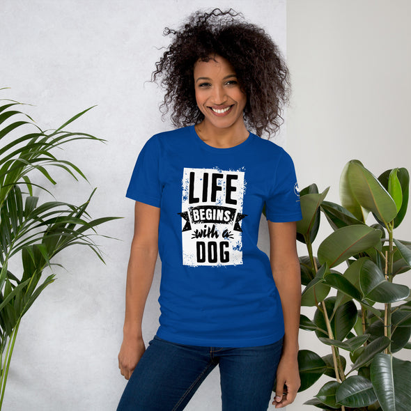 Life Begins with a Dog Unisex t-shirt