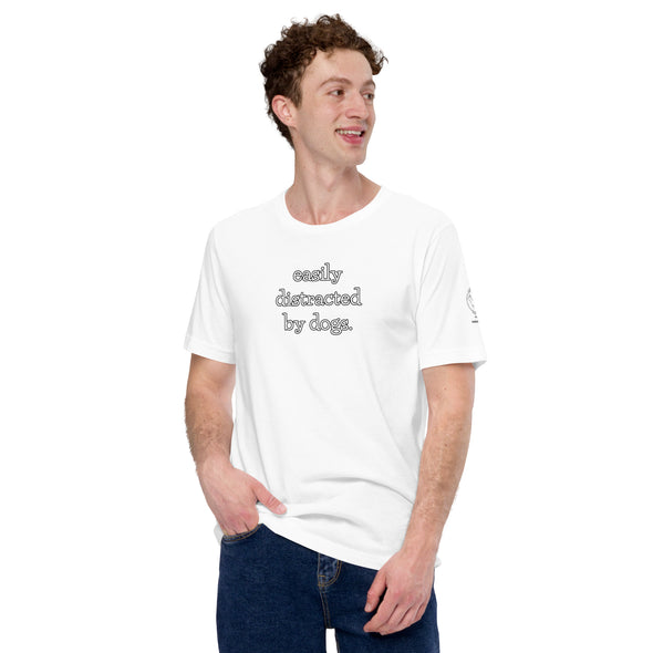 Easily Distracted by Dogs Unisex t-shirt