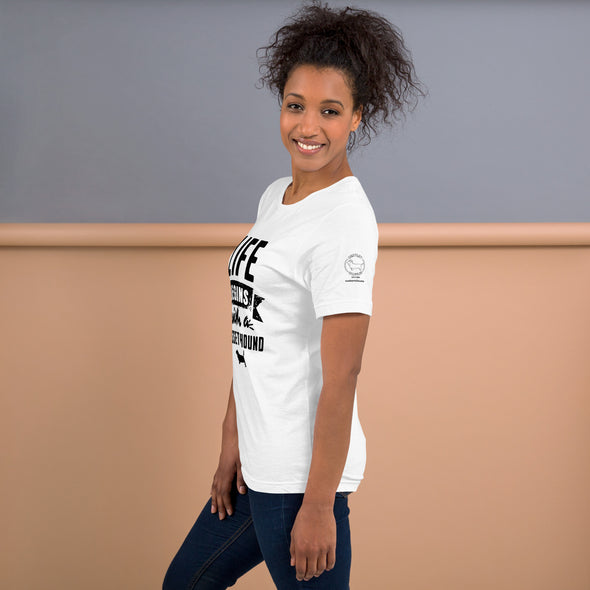 Life Begins with a Basset Hound Unisex t-shirt